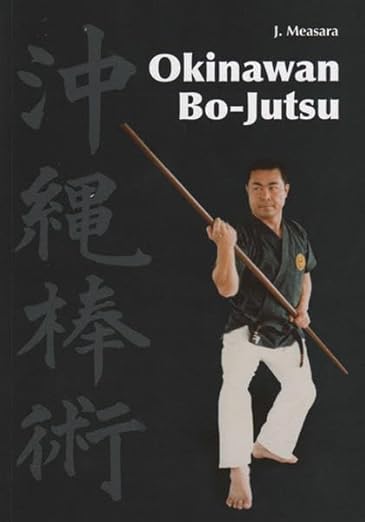Okinawa Bo-Jutsu