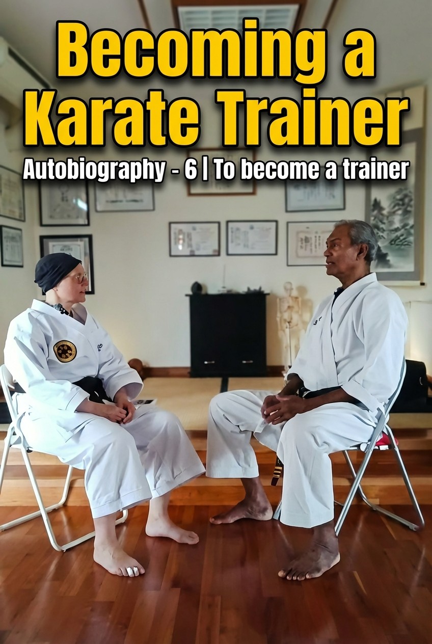 Autobiography: Becoming a Karate Trainer (Part 6)